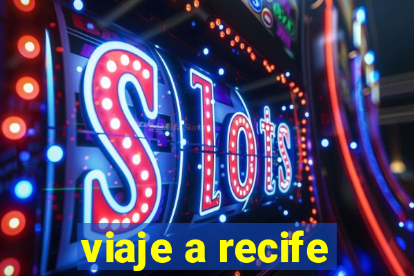 viaje a recife
